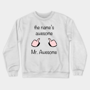 Mr. Awesome Crewneck Sweatshirt